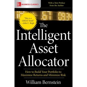 The Intelligent Asset Allocator: How to Build Your Portfolio to Maximize Returns and Minimize Risk (Angol nyelvű)